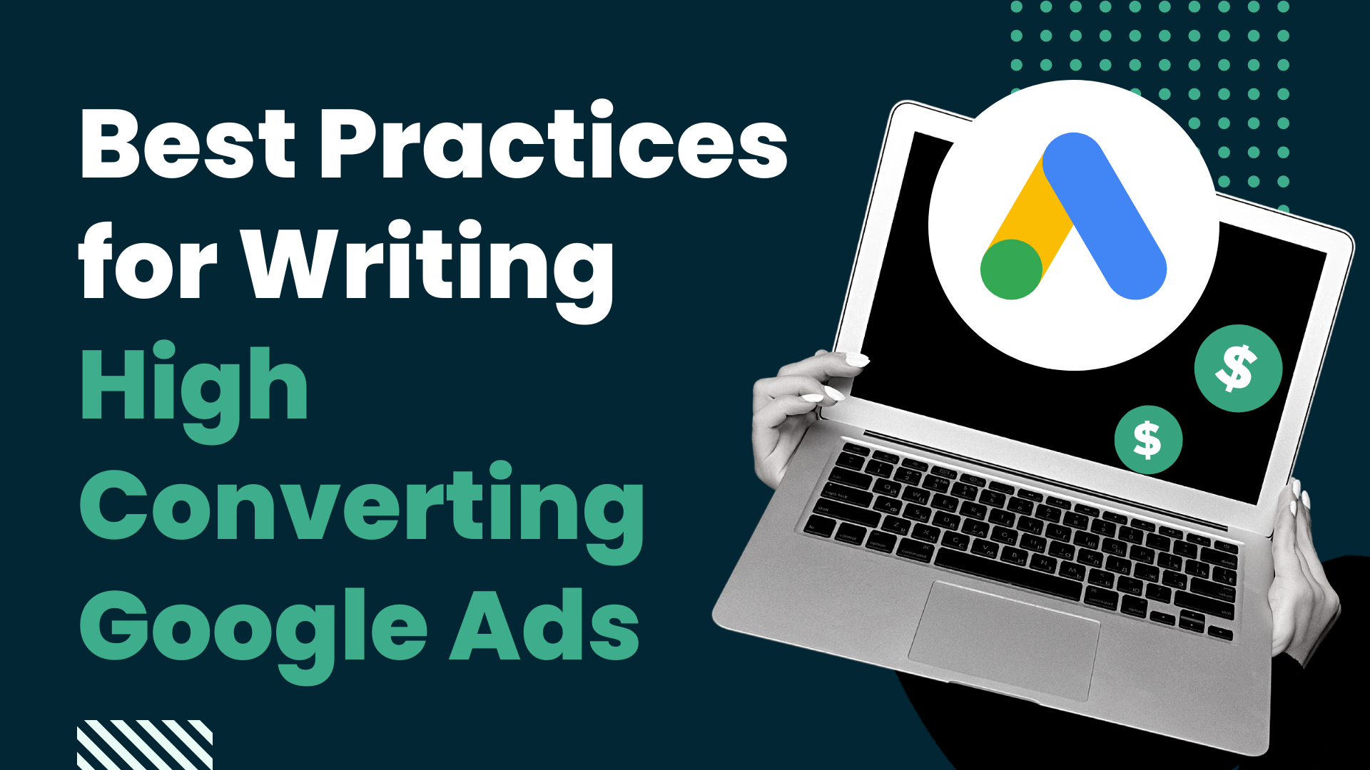 Best Practices for Writing High Converting Google Ads